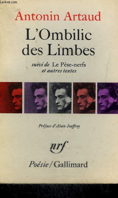 L'OMBILIC DES LIMBES SUIVI DE LE PESE-NERFS ET AUTRES TEXTES. COLLECTION : POESIE.