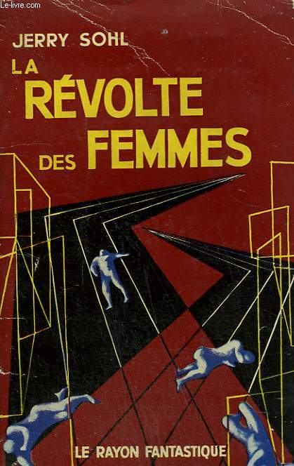 LA REVOLTE DES FEMMES. COLLECTION : LE RAYON FANTASTIQUE.