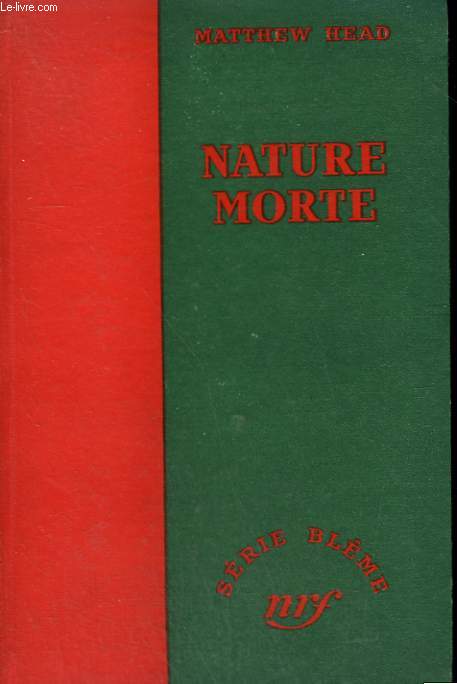 NATURE MORTE. (THE ACCOMPLICE). COLLECTION SANS JAQUETTE. : SERIE BLEME N 13