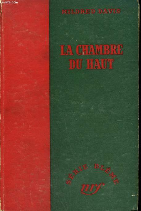LA CHAMBRE DU HAUT. ( THE ROOM UPSTAIRS) . COLLECTION SANS JAQUETTE. : SERIE BLEME N 15