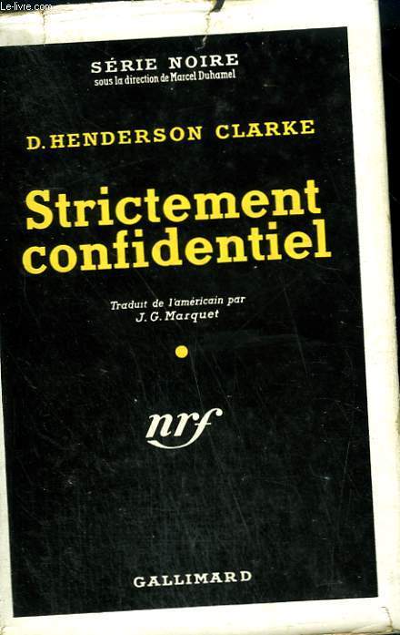 STRICTEMENT CONFIDENTIEL. ( CONFIDENTIAL ). COLLECTION : SERIE NOIRE AVEC JAQUETTE N 116