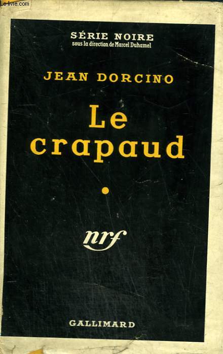 LE CRAPAUD. COLLECTION : SERIE NOIRE AVEC JAQUETTE N 320