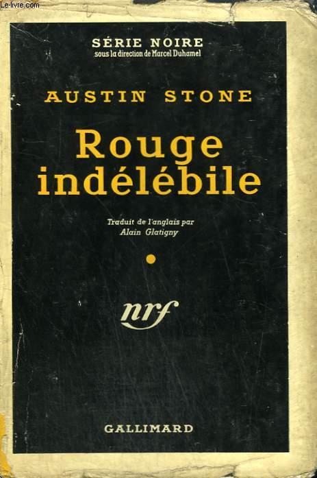 ROUGE INDELEBILE. ( BLOOD STAYS RED). COLLECTION : SERIE NOIRE AVEC JAQUETTE N 338