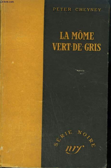 LA MOME VERT-DE-GRIS. ( POISON IVY). COLLECTION : SERIE NOIRE SANS JAQUETTE N 1