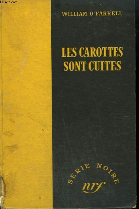 LES CAROTTES SONT CUITES. ( REPEAT PERFORMANCE ). COLLECTION : SERIE NOIRE SANS JAQUETTE N 85