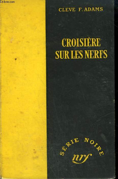 CROISIERE SUR LES NERFS. ( AND SUDDEN DEATH). COLLECTION : SERIE NOIRE SANS JAQUETTE N 132