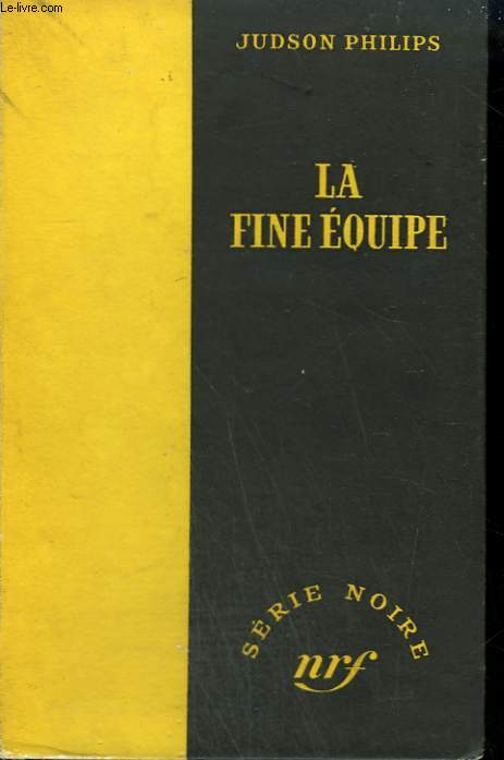 LA FINE EQUIPE. ( ODDS ON THE HOT SEAT). COLLECTION : SERIE NOIRE SANS JAQUETTE N 133