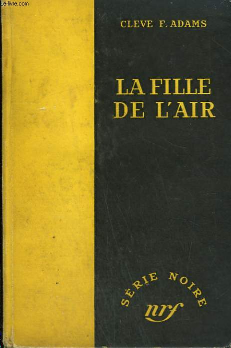 LA FILLE DE L'AIR. ( THE HOMING PIGEON). COLLECTION : SERIE NOIRE SANS JAQUETTE N 147