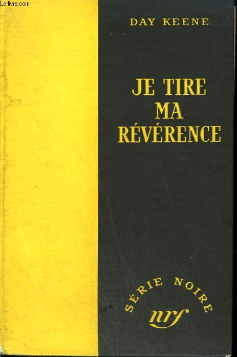 JE TIRE MA REVERENCE. ( FAREWELL TO PASSION). COLLECTION : SERIE NOIRE SANS JAQUETTE N 164