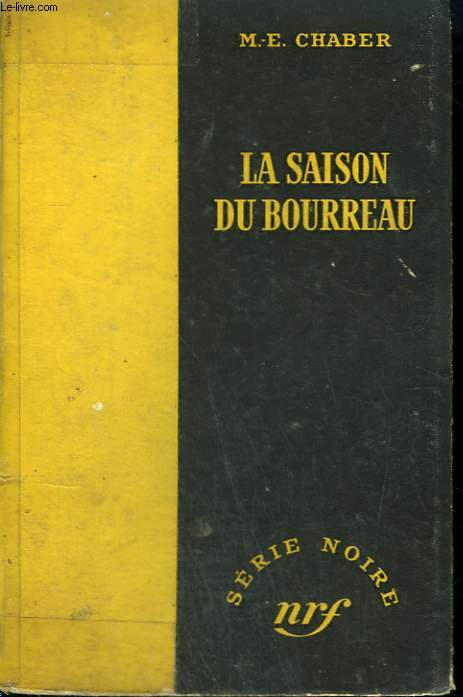 LA SAISON DU BOURREAU. ( HANGMAN'S HARVEST). COLLECTION : SERIE NOIRE SANS JAQUETTE N 168