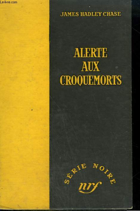 ALERTE AUX CROQUEMORTS. ( SAFER DEAD). COLLECTION : SERIE NOIRE SANS JAQUETTE N 247