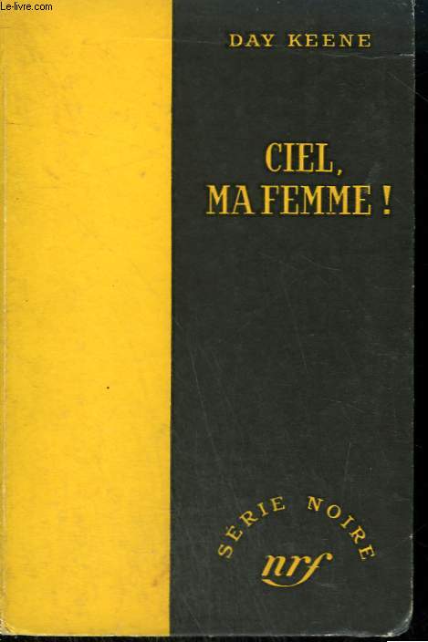CIEL, MA FEMME ! ( HOMICIDAL LADY). COLLECTION : SERIE NOIRE SANS JAQUETTE N 249