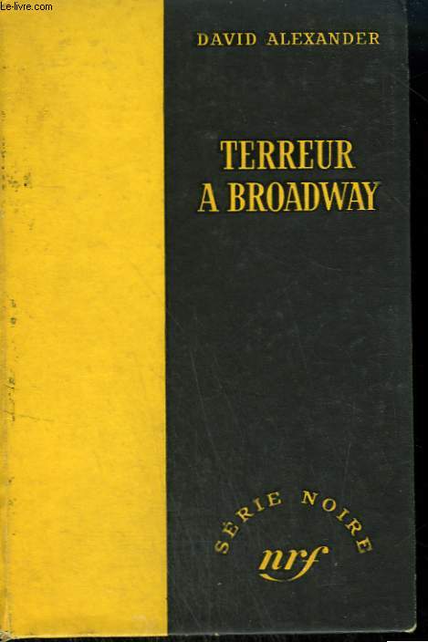 TERREUR A BROADWAY. ( TERROR ON BROADWAY). COLLECTION : SERIE NOIRE SANS JAQUETTE N 255