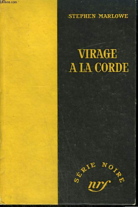 VIRAGE A LA CORDE. ( TURN LEFT FOR MURDER). COLLECTION : SERIE NOIRE SANS JAQUETTE N 276