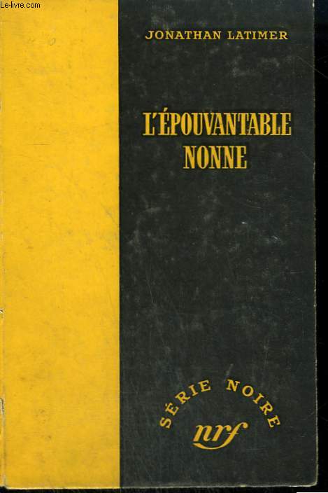 L'EPOUVANTABLE NONNE. ( SINNERS AND SHROUDS ). COLLECTION : SERIE NOIRE SANS JAQUETTE N 316