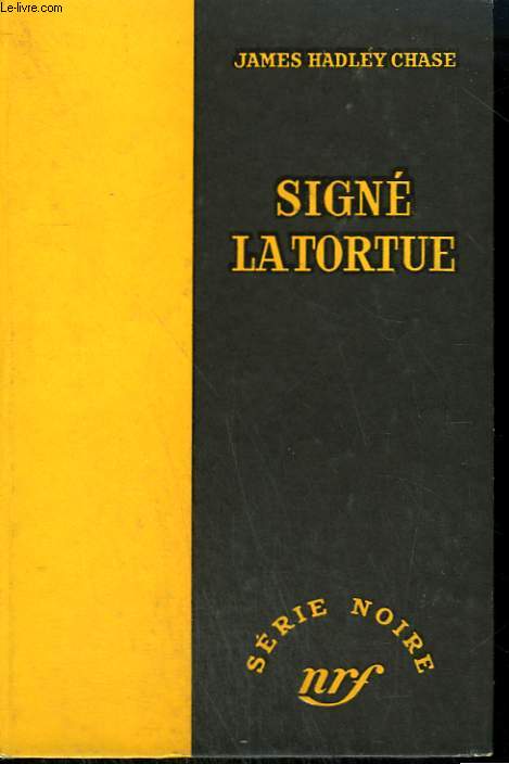 SIGNE LA TORTUE. ( MISSION TO SIENA ). COLLECTION : SERIE NOIRE SANS JAQUETTE N 318