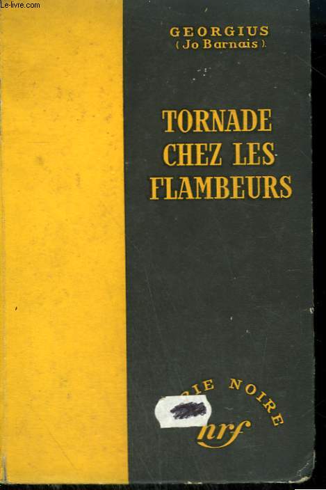 TORNADE CHEZ LES FLAMBEURS. COLLECTION : SERIE NOIRE SANS JAQUETTE N 330