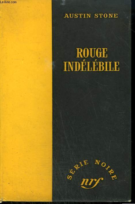 ROUGE INDELEBILE. ( BLOOD STAYS RED ). COLLECTION : SERIE NOIRE SANS JAQUETTE N 338