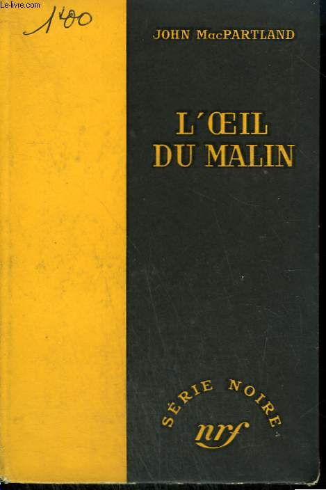 L'OEIL DU MALIN. ( THE FACE OF EVIL ). COLLECTION : SERIE NOIRE SANS JAQUETTE N 358
