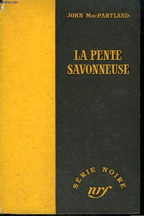 LA PENTE SAVONNEUSE. ( LOVE ME NOW ). COLLECTION : SERIE NOIRE SANS JAQUETTE N 368