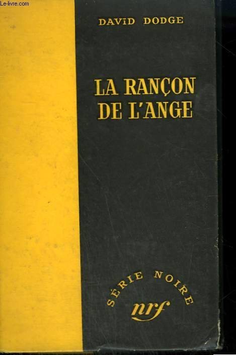 LA RANCON DE L'ANGE. ( ANGEL'S RANSOM ). COLLECTION : SERIE NOIRE SANS JAQUETTE N° 385