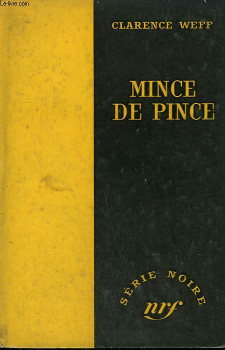 MINCE DE PINCE. COLLECTION : SERIE NOIRE SANS JAQUETTE N 412