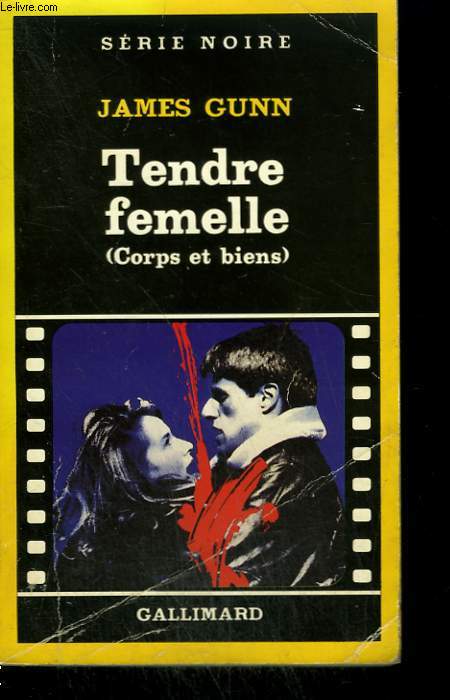 TENDRE FEMELLE. ( CORPS ET BIENS ). COLLECTION : SERIE NOIRE N 50