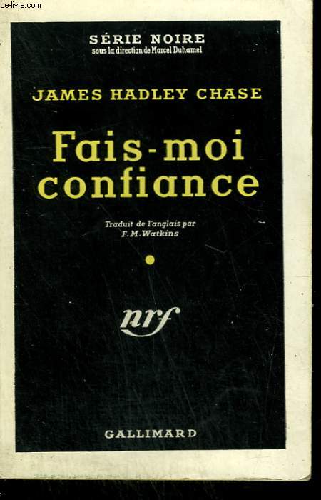 FAIS-MOI CONFIANCE. ( YOU FIND HIM ... I'LL FIX HIM ). COLLECTION : SERIE NOIRE N 328