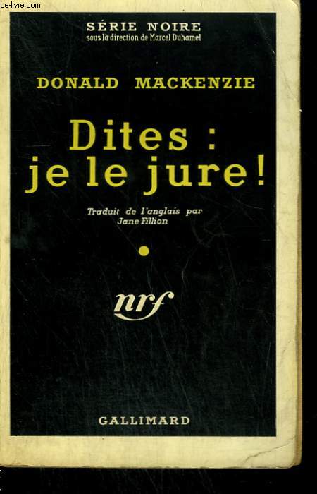 DITES : JE LE JURE ! ( THE JURYMAN ). COLLECTION : SERIE NOIRE N 455