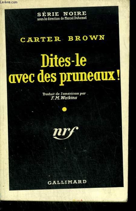 DITES-LE AVEC DES PRUNEAUX ! ( THE CORPSE ). COLLECTION : SERIE NOIRE N 491