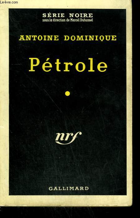 PETROLE. COLLECTION : SERIE NOIRE N 517