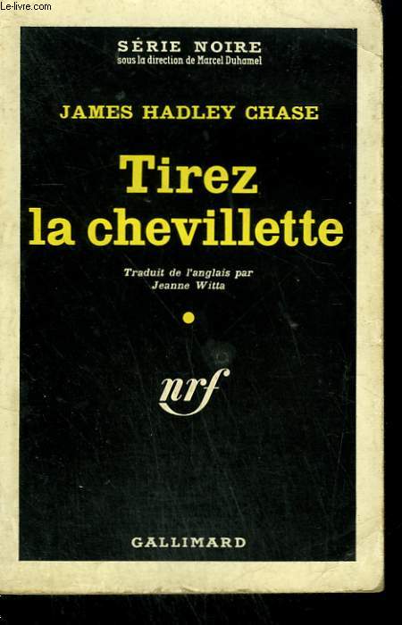 TIREZ LA CHEVILLETTE. ( COME EASY, GO EASY). COLLECTION : SERIE NOIRE N 544