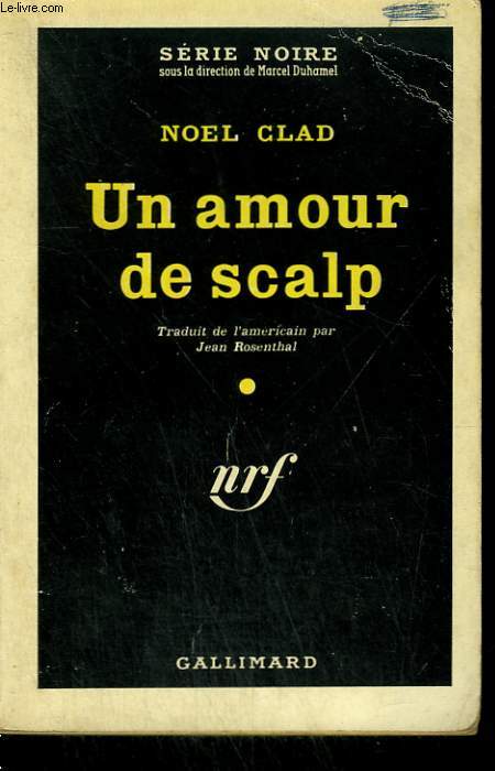 UN AMOUR DE SCALP. ( THE SAVAGE). COLLECTION : SERIE NOIRE N 562