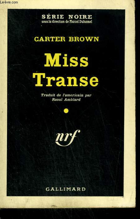MISS TRANSE. ( CUTIE WINS A CORPSE ). COLLECTION : SERIE NOIRE N 572