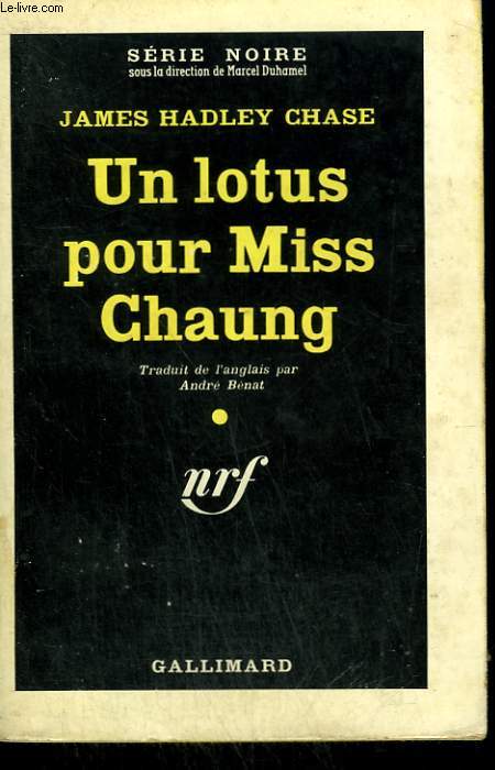 UN LOTUS POUR MISS CHAUNG. COLLECTION : SERIE NOIRE N 627