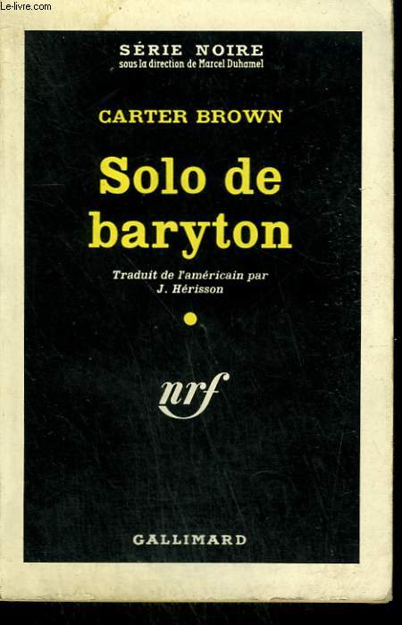 SOLO DE BARYTON. ( LAST NOTE FOR A LOVELY ). COLLECTION : SERIE NOIRE N 630