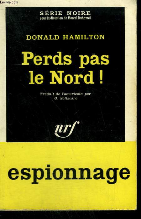 PERDS PAS LE NORD ! ( THE WRECKING CREW ). COLLECTION : SERIE NOIRE N 666