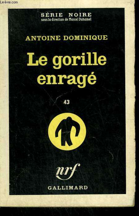 LE GORILLE ENRAGE 43. COLLECTION : SERIE NOIRE N 680