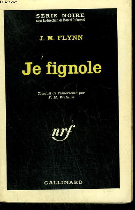 JE FIGNOLE. ( THE ACTION MAN ). COLLECTION : SERIE NOIRE N 702