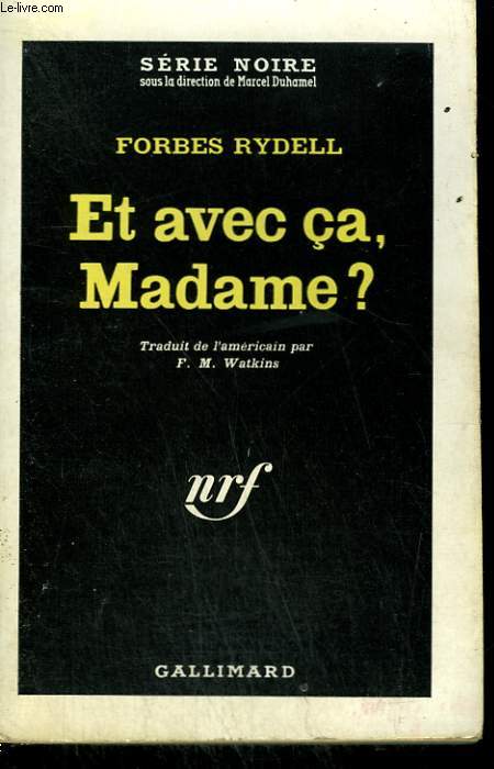 ET AVEC CA, MADAME ? ( IF SHE SHOULD DIE ). COLLECTION : SERIE NOIRE N 710