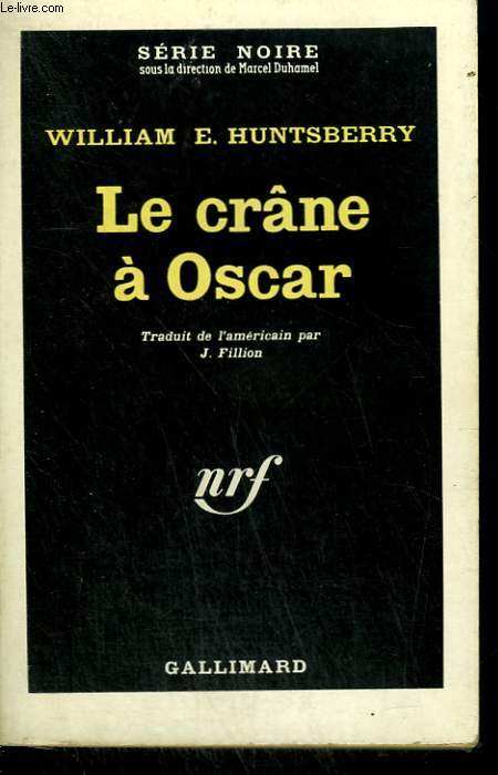 LE CRANE A OSCAR ( OSCAR MOONEY'S HEAD ). COLLECTION : SERIE NOIRE N 726