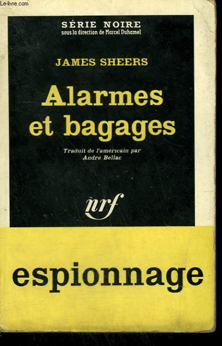 ALARMES ET BAGAGES. ( THE COUNTERFEIT COURIER ). COLLECTION : SERIE NOIRE N 749