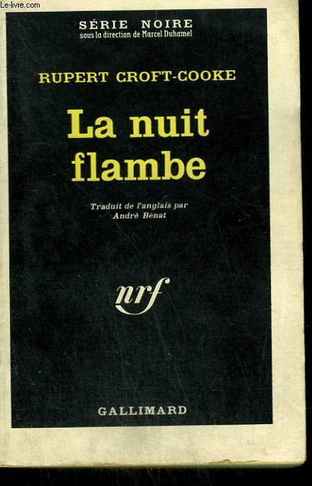 LA NUIT FLAMBE. COLLECTION : SERIE NOIRE N 795