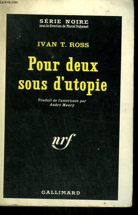 POUR DEUX SOUS D'UTOPIE. COLLECTION : SERIE NOIRE N 841