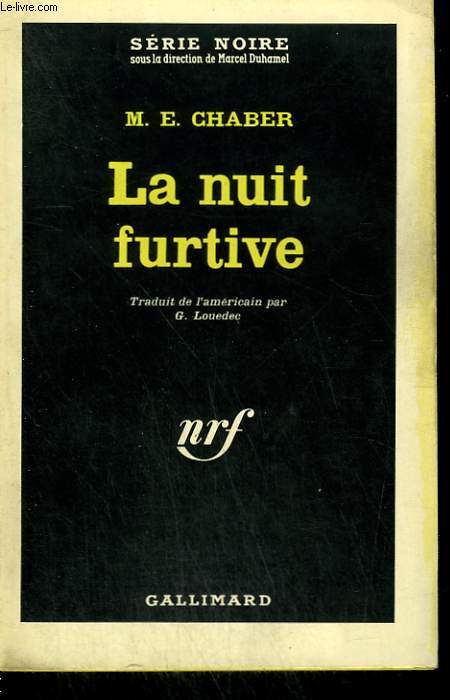 LA NUIT FURTIVE. COLLECTION : SERIE NOIRE N 851