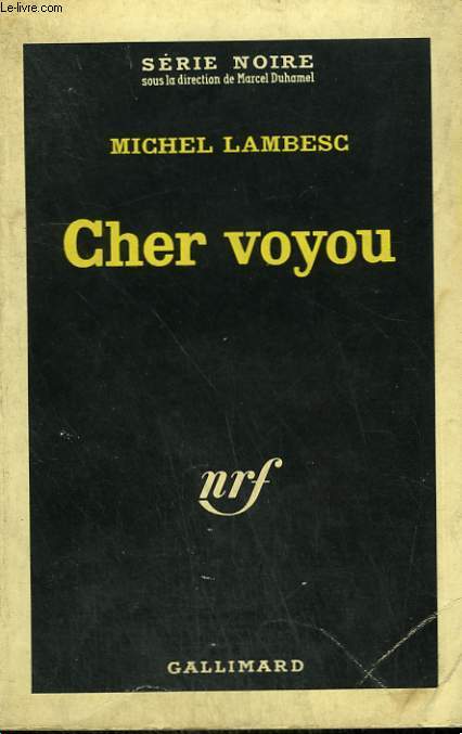 CHER VOYOU. COLLECTION : SERIE NOIRE N 863
