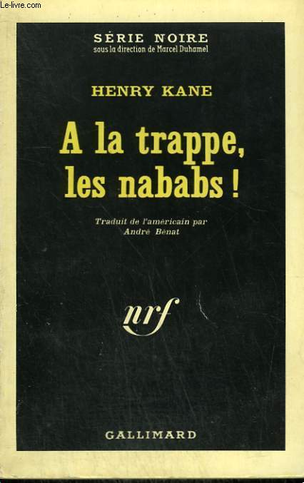 A LA TRAPPE, LES NABADS ! COLLECTION : SERIE NOIRE N 865