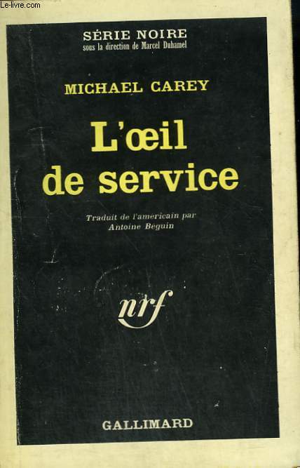 L'OEIL DE SERVICE. COLLECTION : SERIE NOIRE N° 922