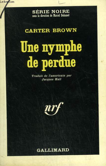 UNE NYMPHE DE PERDUE. COLLECTION : SERIE NOIRE N 935