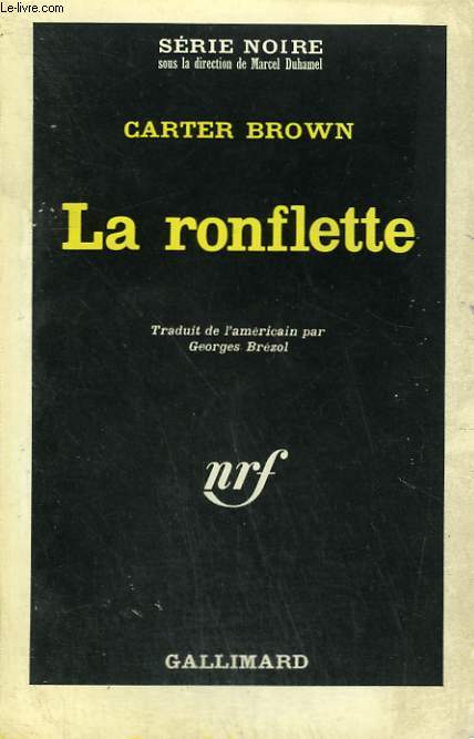 LA RONFLETTE. COLLECTION : SERIE NOIRE N 943